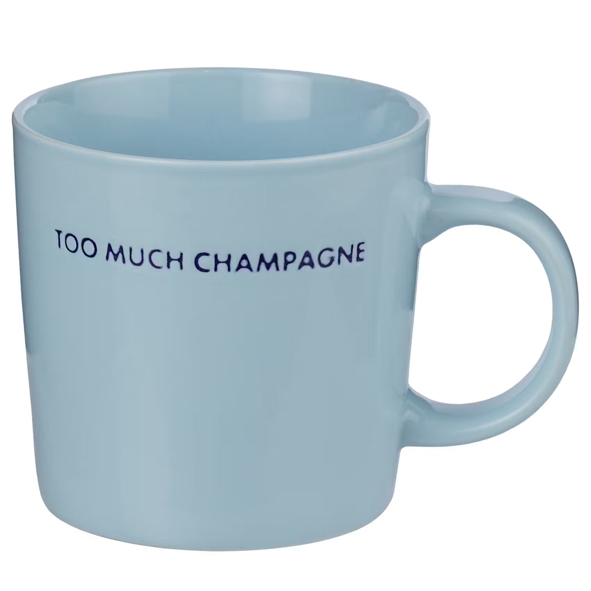 GOOD VIBES Tasse Too much Champagne - Porzellan - Hellblau